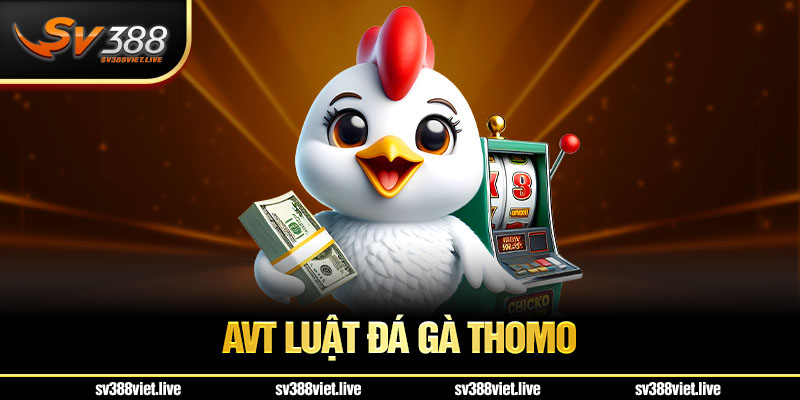 luật đá gà thomo SV388